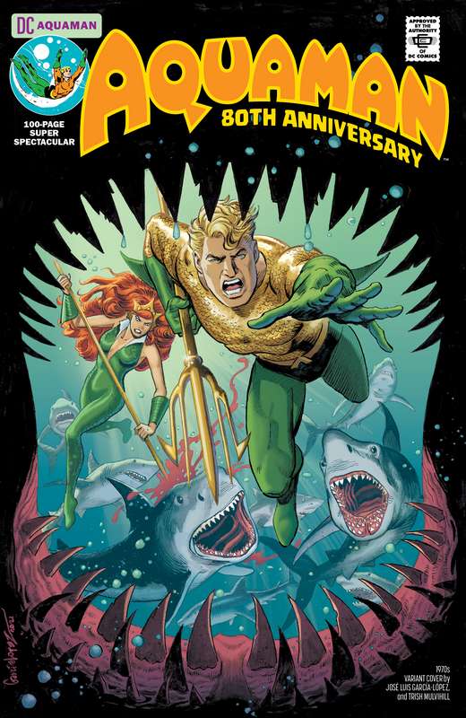 AQUAMAN 80TH ANNIVERSARY 100-PAGE SUPER SPECTACULAR #1 (ONE SHOT) CVR E JOSE LUIS GARCIA-LOPEZ 1970S