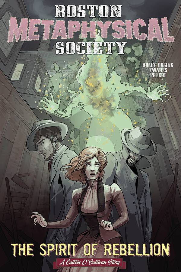 BOSTON METAPHYSICAL SOCIETY SPIRIT OF REBELLION ONESHOT