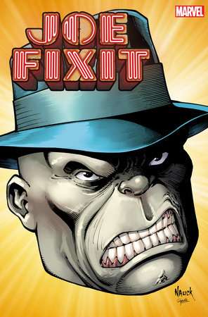 JOE FIXIT #1 NAUCK HEADSHOT VARIANT