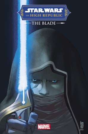 STAR WARS: THE HIGH REPUBLIC - THE BLADE #1