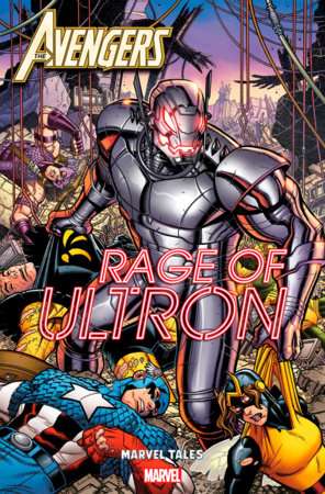 AVENGERS: RAGE OF ULTRON - MARVEL TALES #1