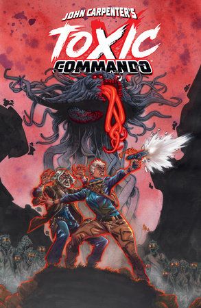 John Carpenter's Toxic Commando: Rise of the Sludge God ##1 (CVR A) (Alberto Jime nez Alburquerque)