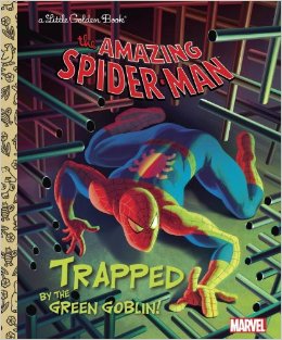 THE AMAZING SPIDER-MAN: TRAPPED BY THE GREEN GOBLIN MARVEL LITTLE GOLDEN BOOK